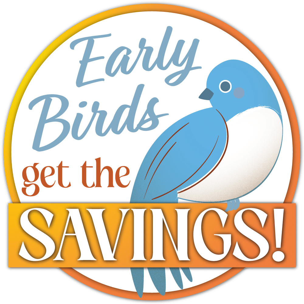 Early Bird Savings Call Out